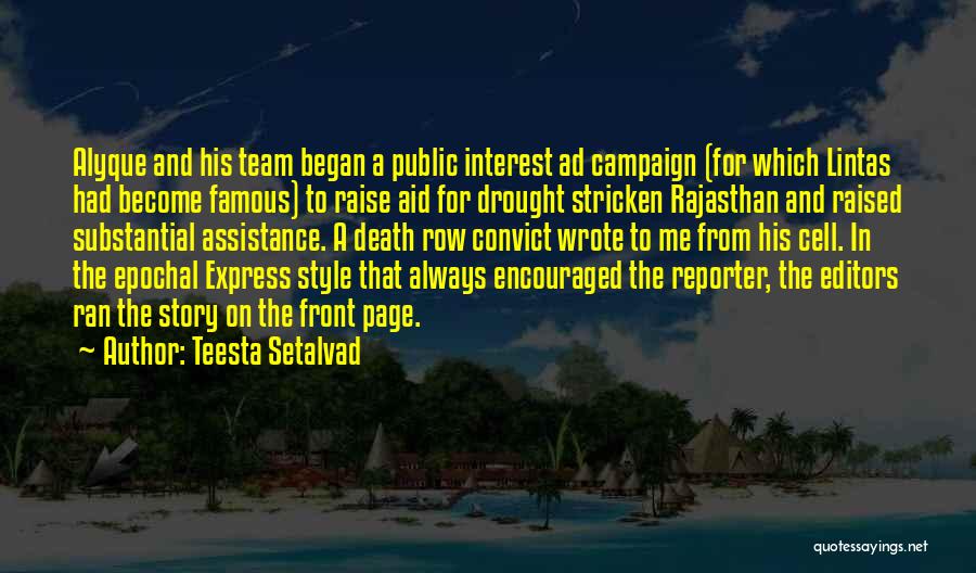 Famous Editors Quotes By Teesta Setalvad
