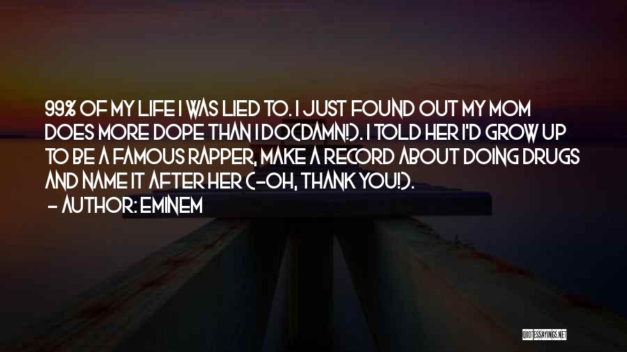 Famous Eminem Quotes By Eminem