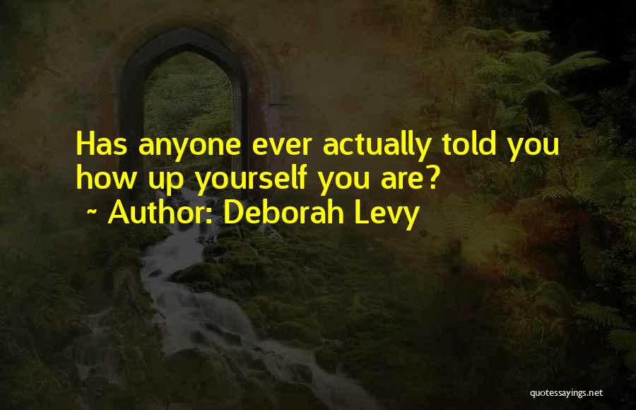 Famous English Motivational Quotes By Deborah Levy