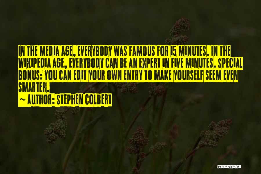 Famous Entry Quotes By Stephen Colbert