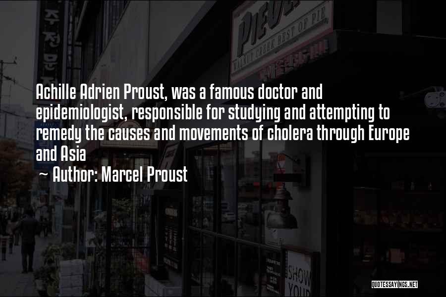 Famous Epidemiologist Quotes By Marcel Proust