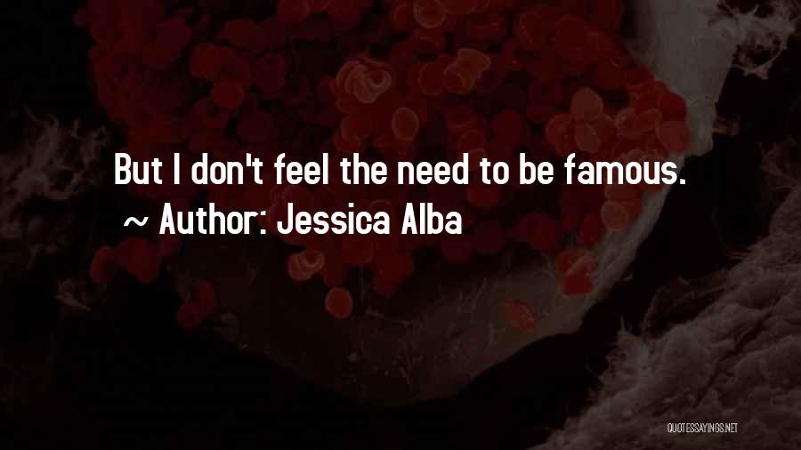 Famous Et Quotes By Jessica Alba