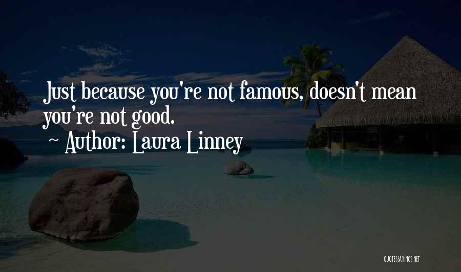 Famous F&b Quotes By Laura Linney