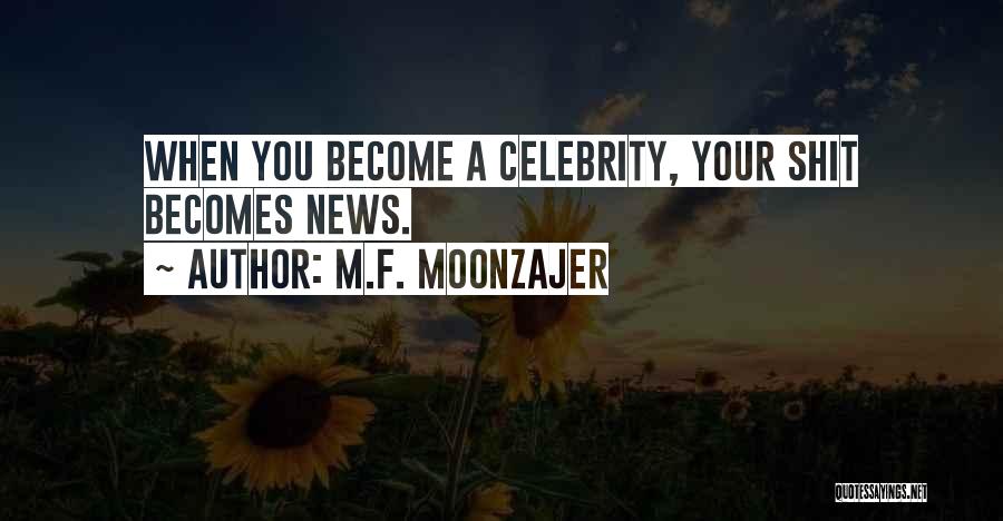 Famous F&b Quotes By M.F. Moonzajer