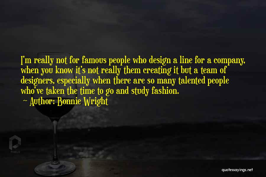 Famous Fashion Design Quotes By Bonnie Wright