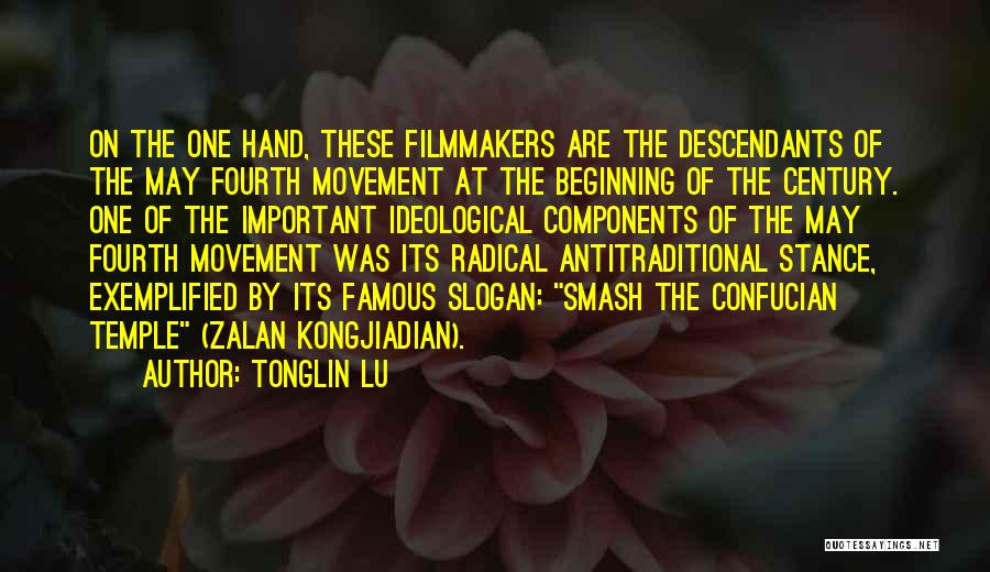 Famous Filmmakers Quotes By Tonglin Lu