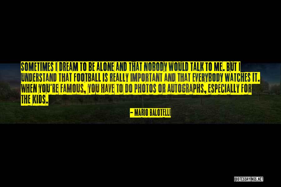 Famous Football Quotes By Mario Balotelli