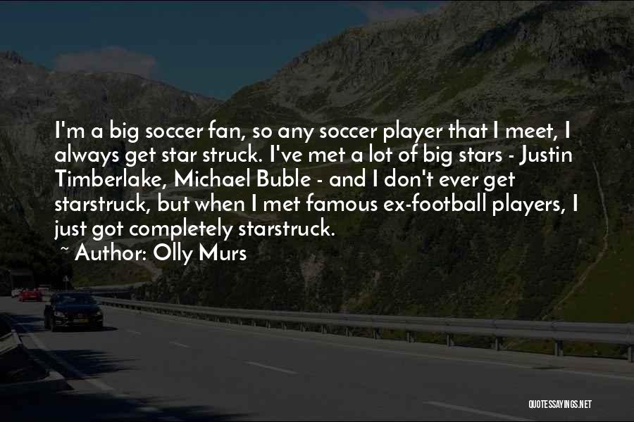 Famous Football Soccer Quotes By Olly Murs