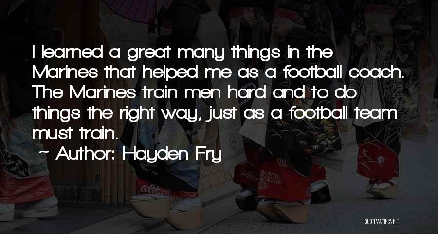 Famous For 15 Minutes Quotes By Hayden Fry