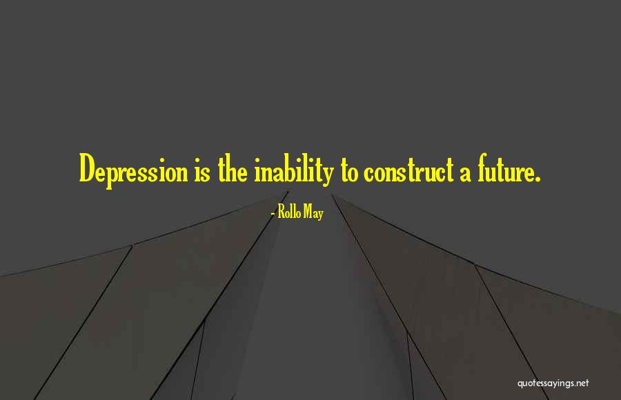 Famous Fort Worth Quotes By Rollo May