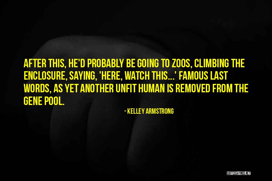 Famous Funny Quotes By Kelley Armstrong Famous Funny Quotes By Kelley Armstrong
