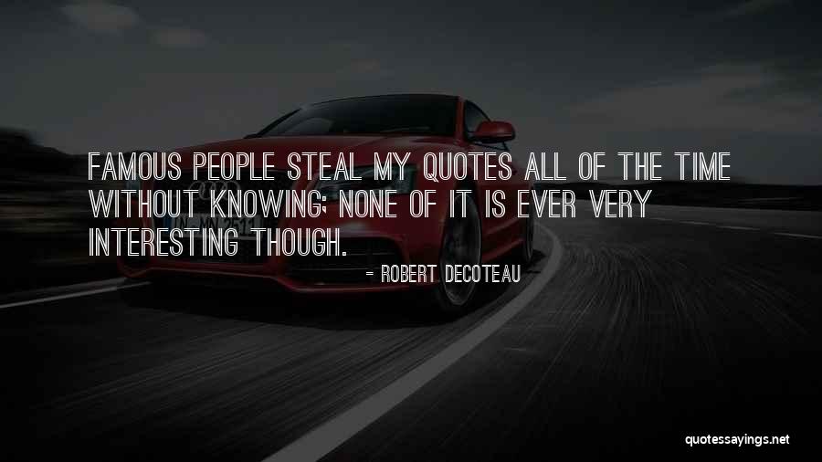 Famous Funny Quotes By Robert DeCoteau Famous Funny Quotes By Robert DeCoteau