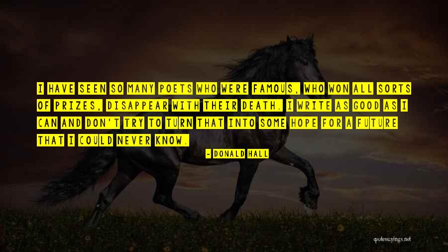 Famous Future Quotes By Donald Hall Famous Future Quotes By Donald Hall
