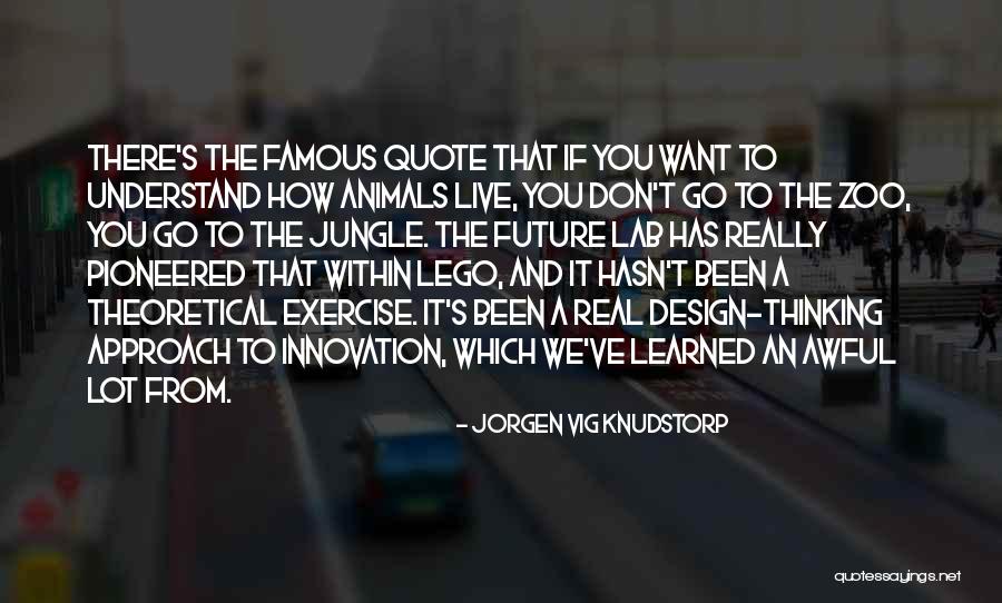 Famous Future Quotes By Jorgen Vig Knudstorp Famous Future Quotes By Jorgen Vig Knudstorp