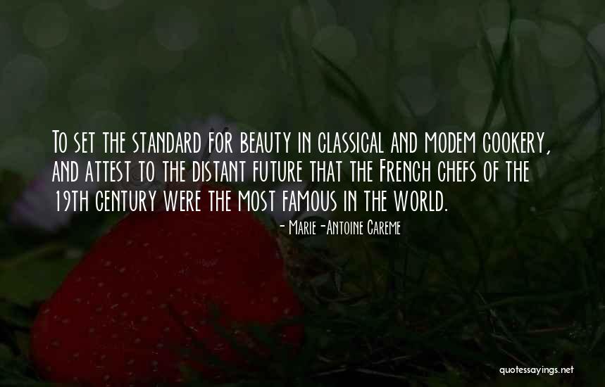 Famous Future Quotes By Marie-Antoine Careme Famous Future Quotes By Marie-Antoine Careme