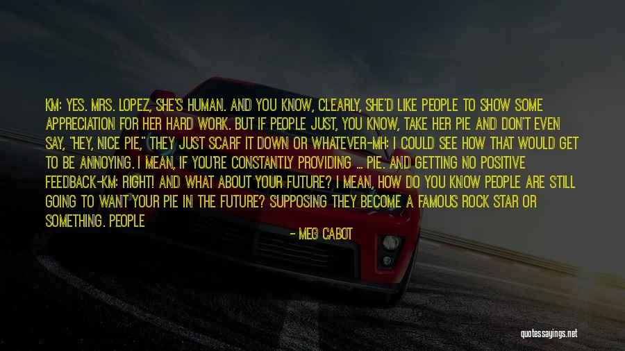 Famous Future Quotes By Meg Cabot Famous Future Quotes By Meg Cabot