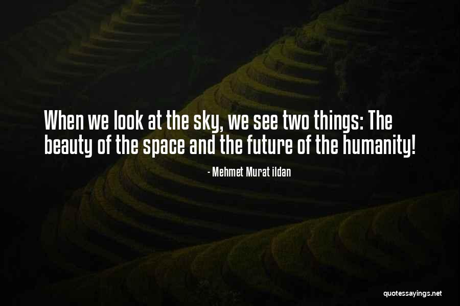 Famous Future Quotes By Mehmet Murat Ildan Famous Future Quotes By Mehmet Murat Ildan