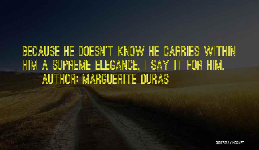 Famous Game Design Quotes By Marguerite Duras