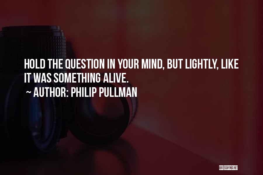 Famous Game Design Quotes By Philip Pullman