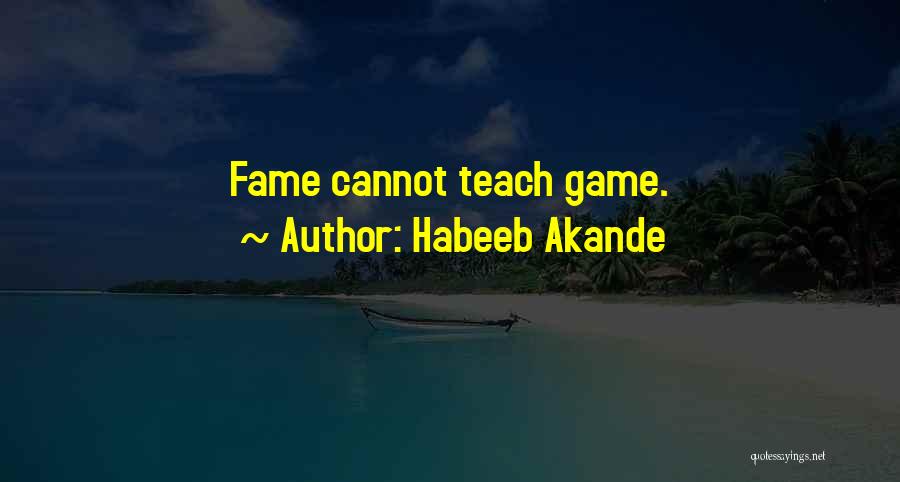 Famous Game Over Quotes By Habeeb Akande