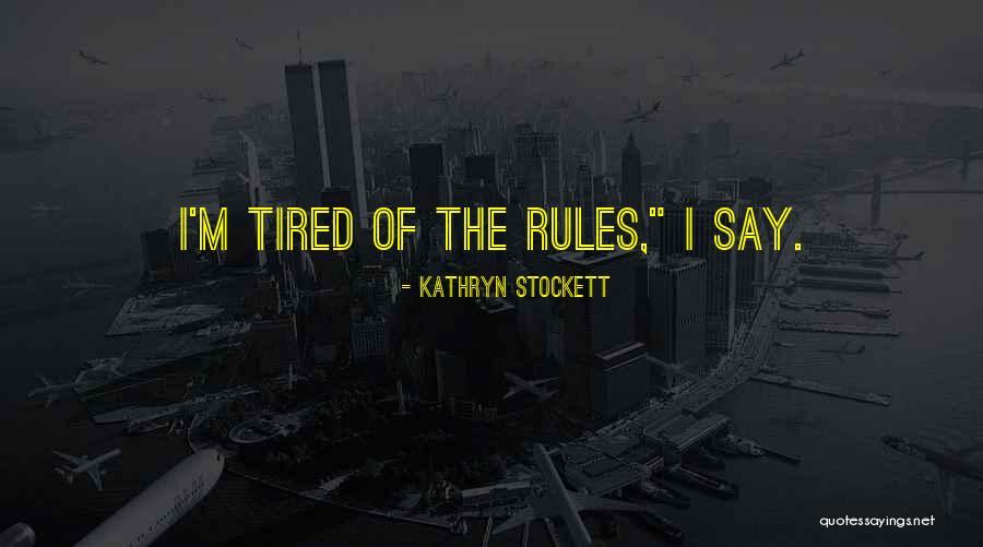 Famous Gangster Rapper Quotes By Kathryn Stockett Famous Gangster Rapper Quotes By Kathryn Stockett