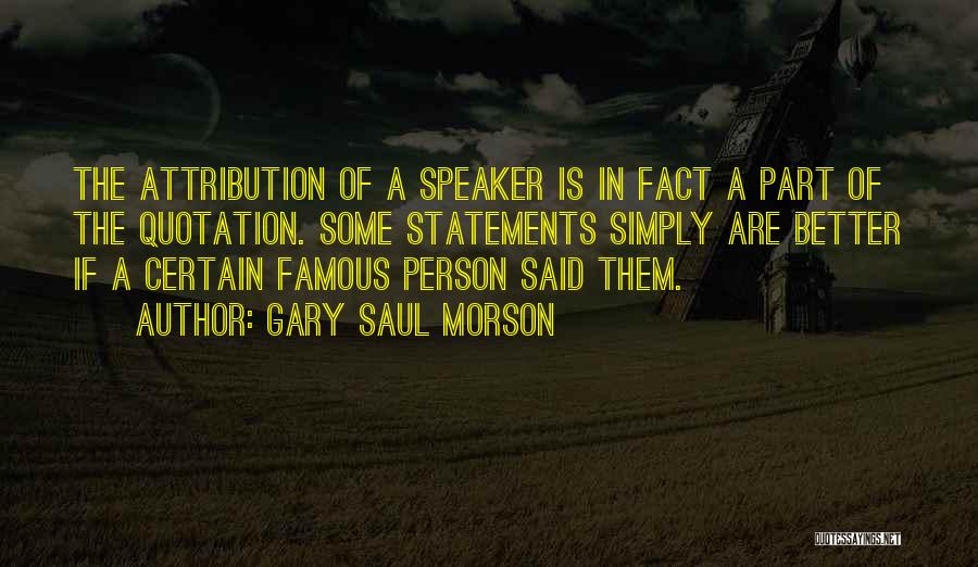Famous Get Better Quotes By Gary Saul Morson