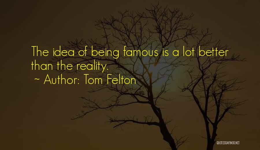 Famous Get Better Quotes By Tom Felton