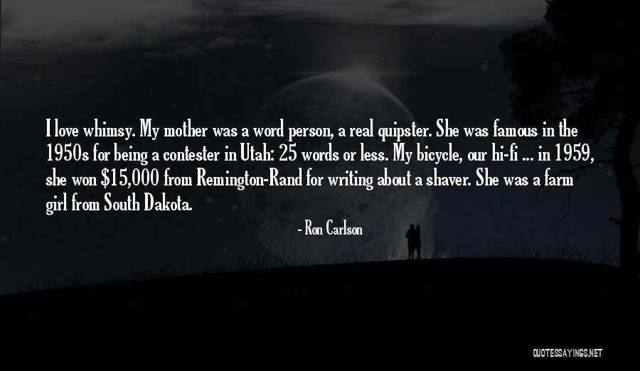 Famous Girl Quotes By Ron Carlson