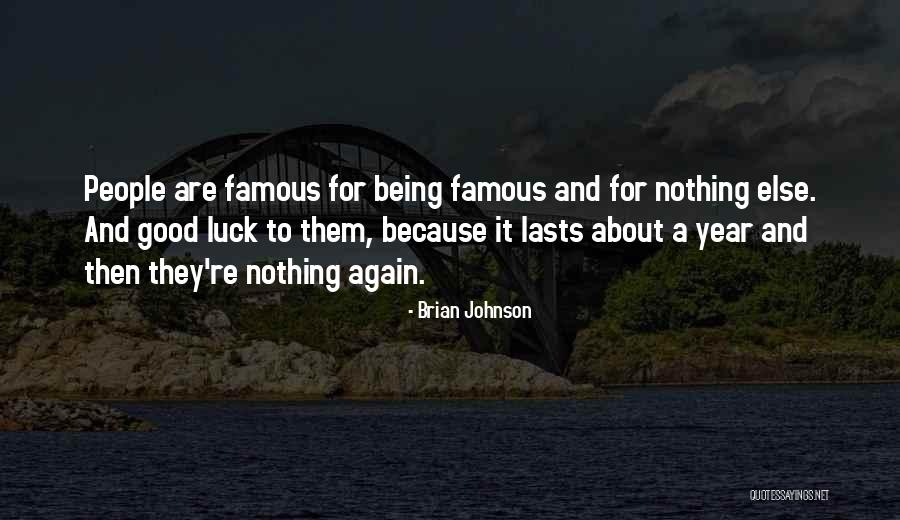 Famous Good Luck Quotes By Brian Johnson Famous Good Luck Quotes By Brian Johnson