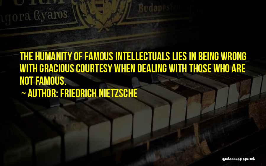 Famous Gracious Quotes By Friedrich Nietzsche