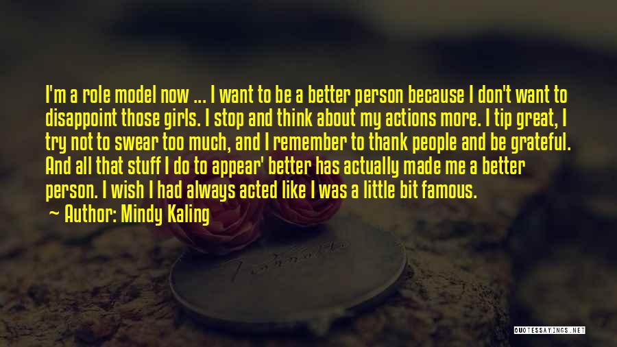 Famous Grateful Quotes By Mindy Kaling
