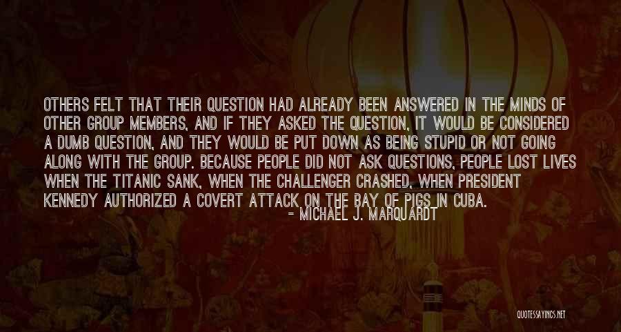 Famous Groupie Quotes By Michael J. Marquardt Famous Groupie Quotes By Michael J. Marquardt