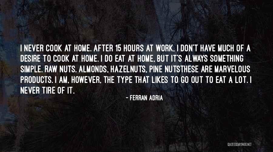 Famous Guatemalan Quotes By Ferran Adria Famous Guatemalan Quotes By Ferran Adria