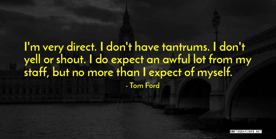 Famous Gustavus Adolphus Quotes By Tom Ford Famous Gustavus Adolphus Quotes By Tom Ford