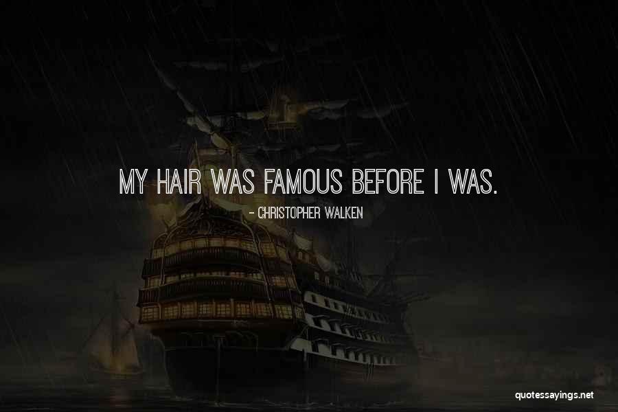Famous Hair Quotes By Christopher Walken Famous Hair Quotes By Christopher Walken