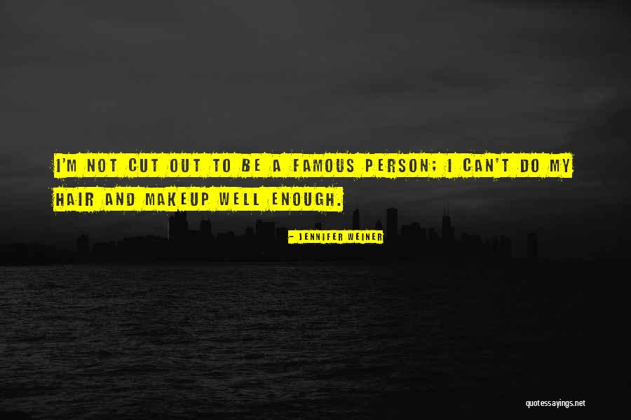Famous Hair Quotes By Jennifer Weiner Famous Hair Quotes By Jennifer Weiner