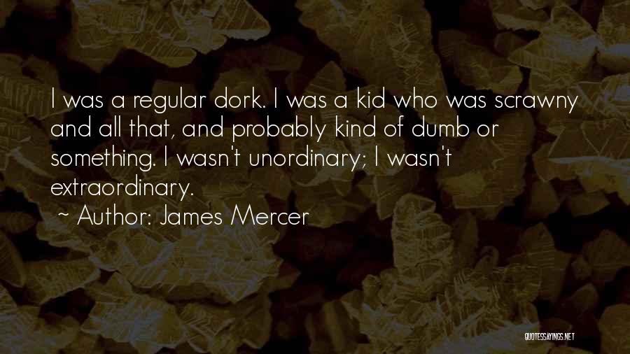 Famous Hash Quotes By James Mercer