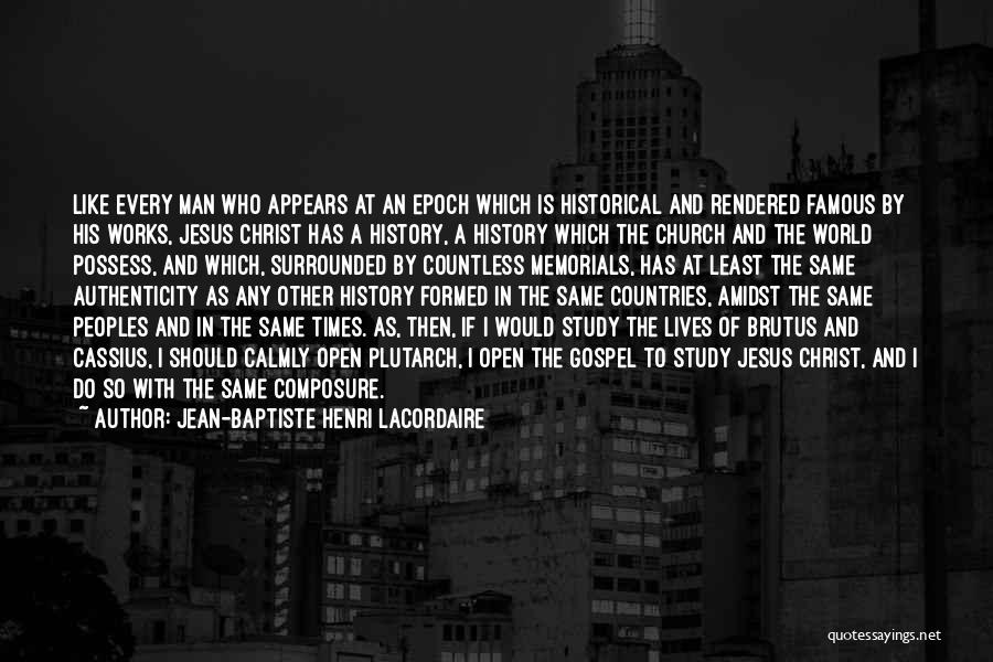 Famous History Of The World Quotes By Jean-Baptiste Henri Lacordaire