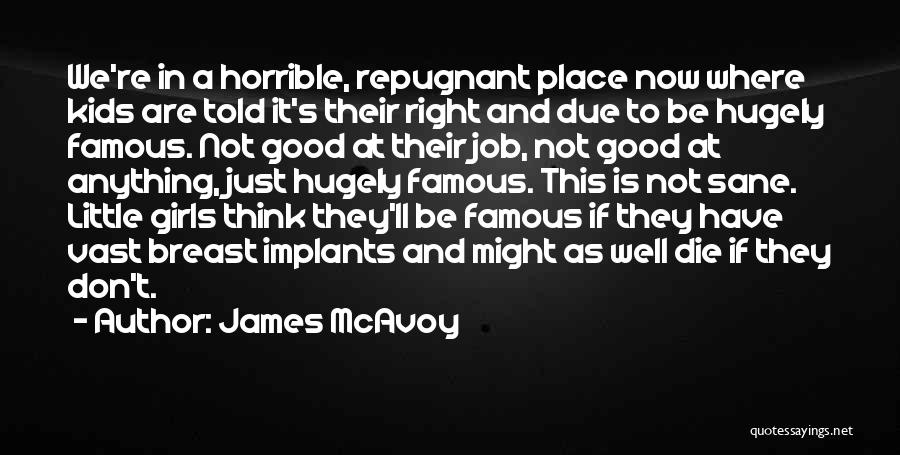 Famous Horrible Quotes By James McAvoy