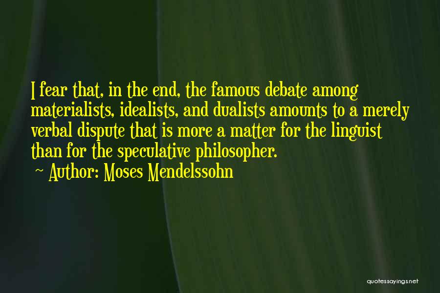 Famous Idealists Quotes By Moses Mendelssohn