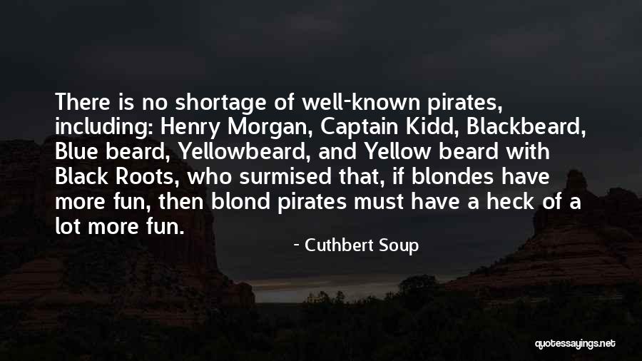 Famous If Then Quotes By Cuthbert Soup