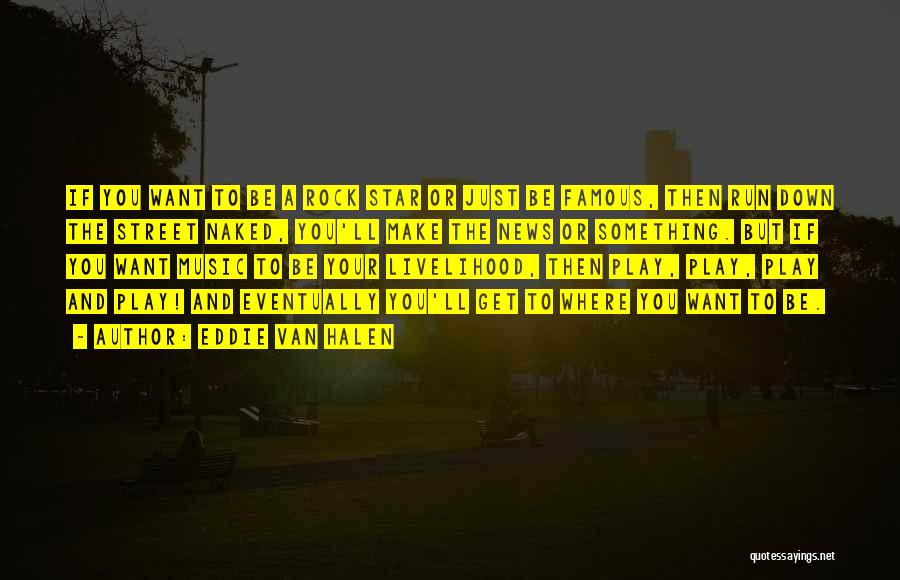 Famous If Then Quotes By Eddie Van Halen Famous If Then Quotes By Eddie Van Halen