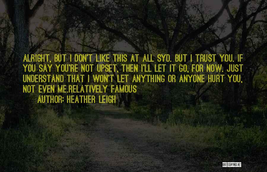 Famous If Then Quotes By Heather Leigh Famous If Then Quotes By Heather Leigh