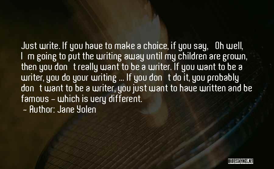 Famous If Then Quotes By Jane Yolen