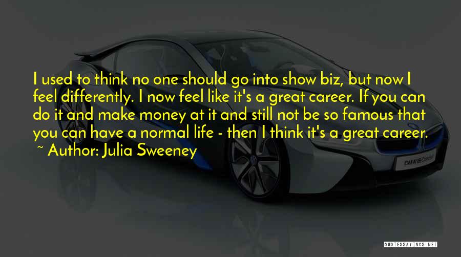 Famous If Then Quotes By Julia Sweeney