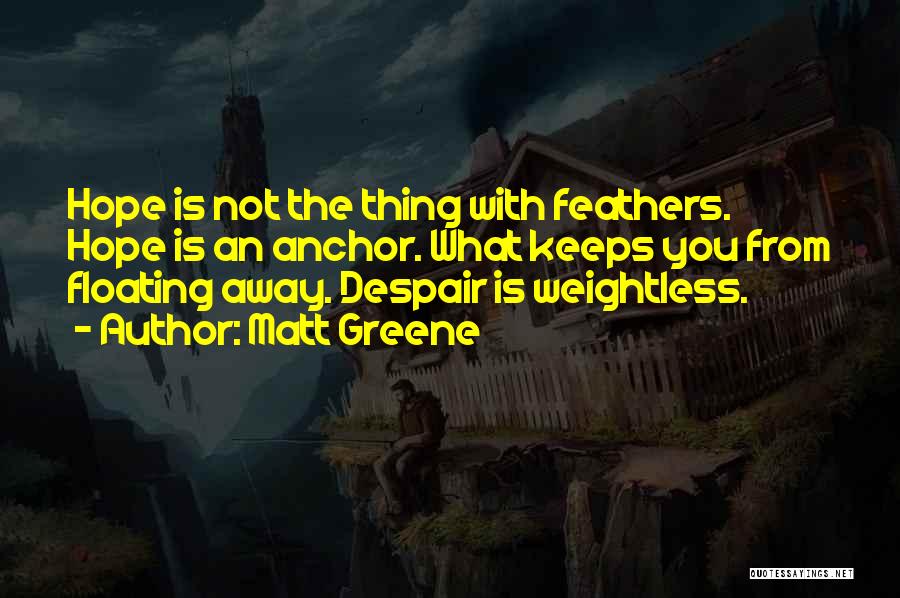 Famous Incredible Hulk Quotes By Matt Greene