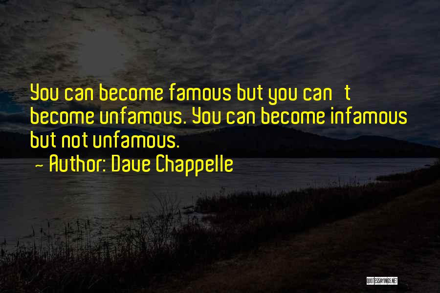 Famous Infamous Quotes By Dave Chappelle