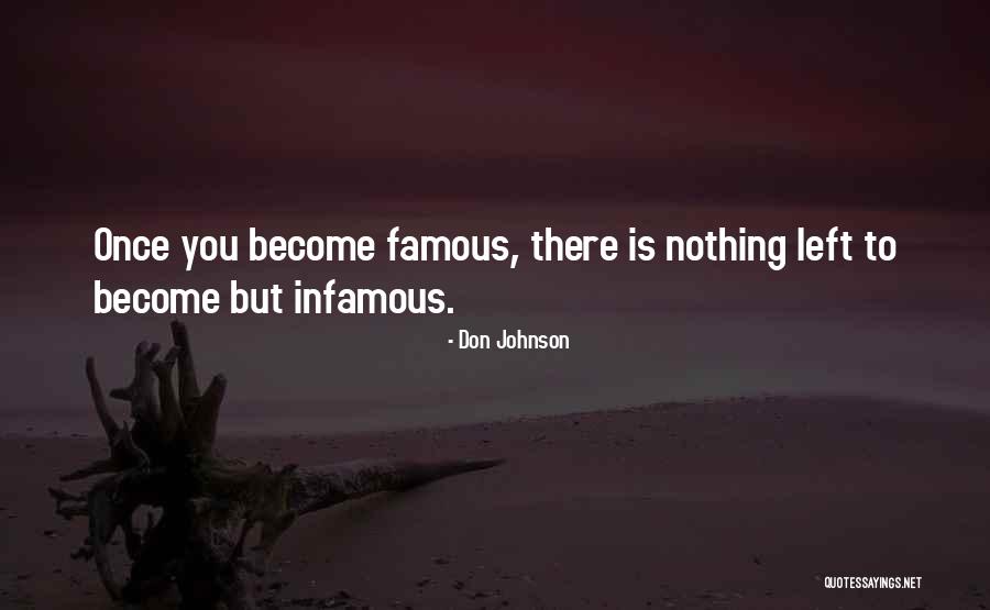 Famous Infamous Quotes By Don Johnson