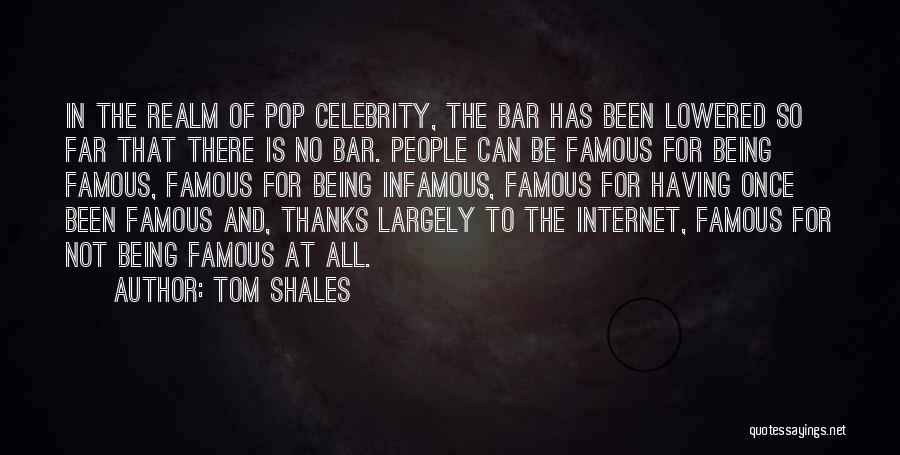 Famous Infamous Quotes By Tom Shales