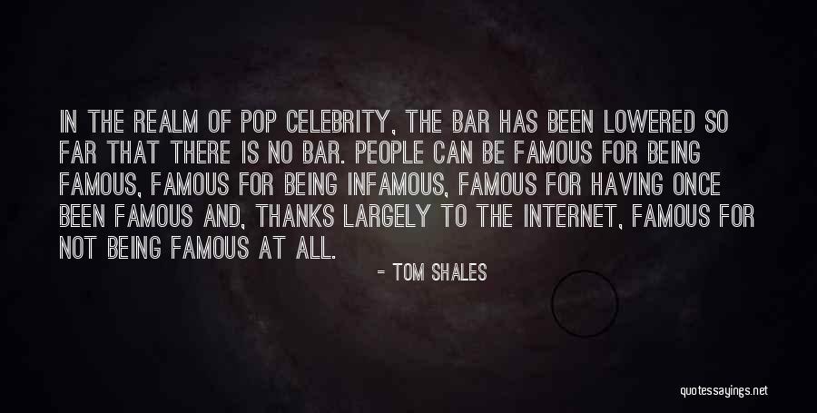 Famous Infamous Quotes By Tom Shales